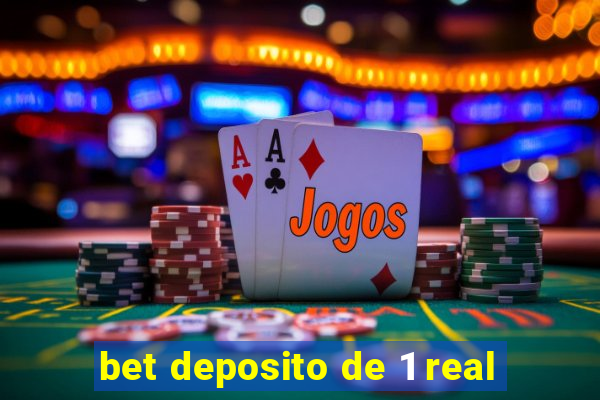 bet deposito de 1 real